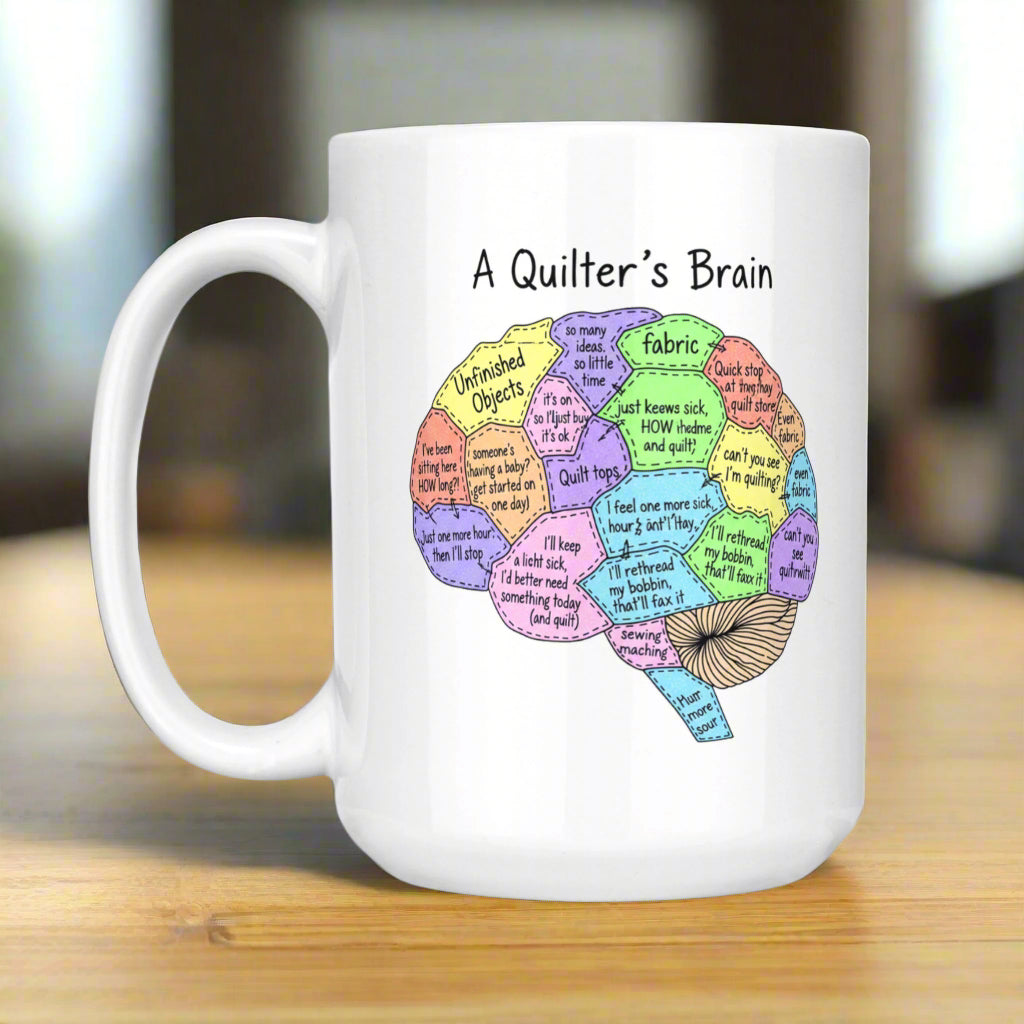A Quilter's Brain White Mug White 15oz
