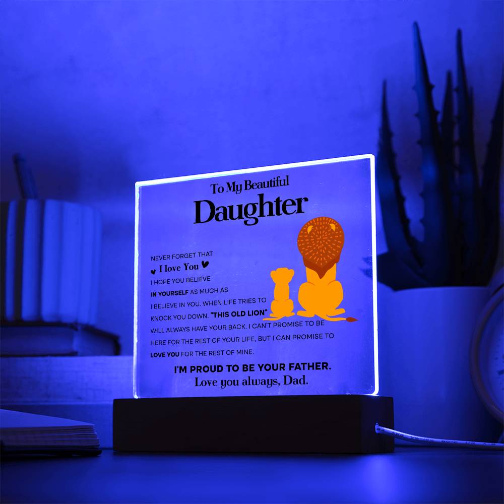 To My Beautiful Daughter This Old Lion Acrylic Square Acrylic Square with LED Base