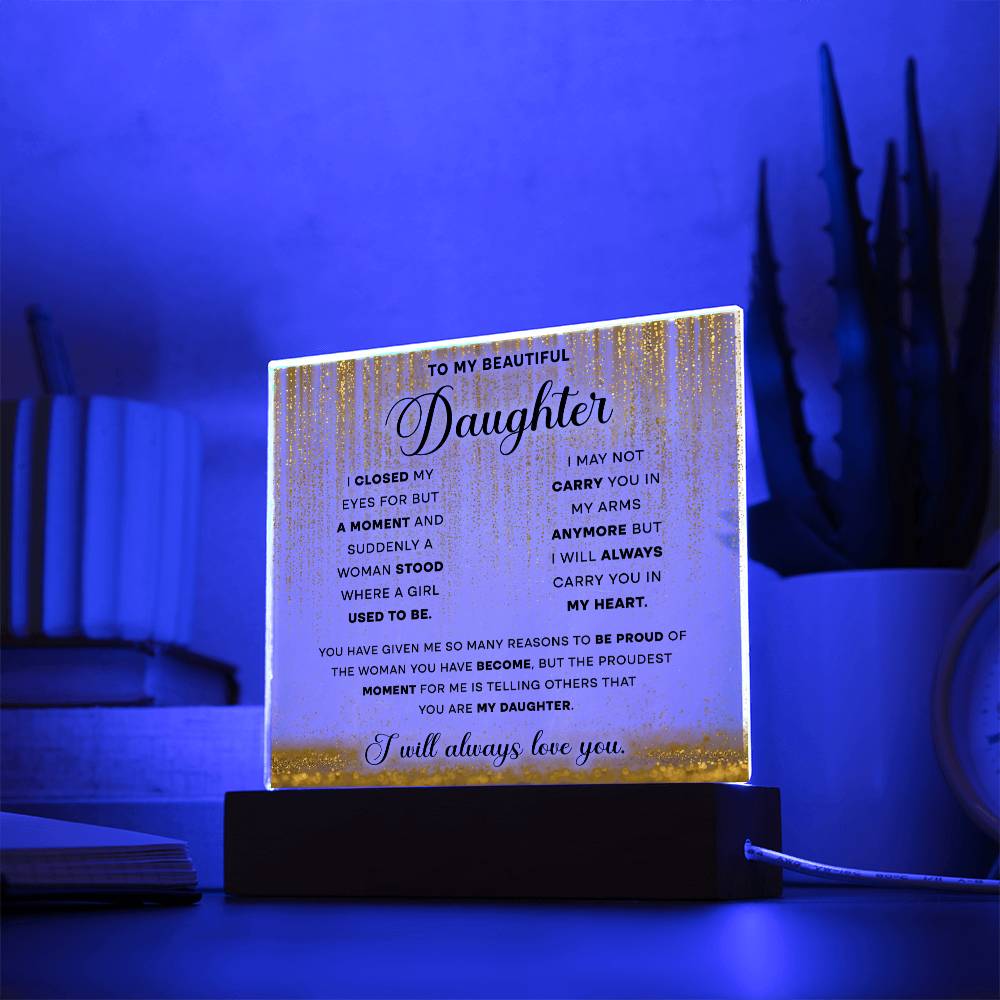To My Daughter Always Love You Acrylic Square Acrylic Square with LED Base