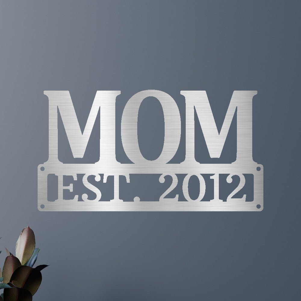 Custom Metal Sign for Mom - Personalized Mother’s Day Gift - Wall or Porch Decor Silver