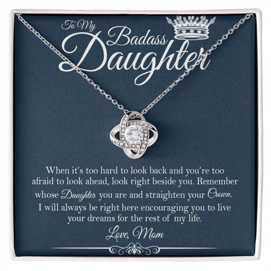 To My Badass Daughter - Straighten Your Crown - Love Knot Necklace