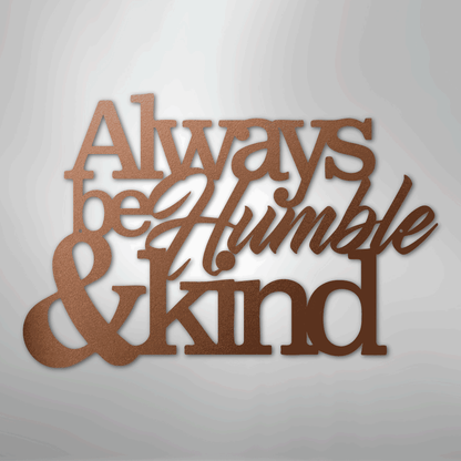 Metal Wall Art - Humble and Kind Quote Sign Copper