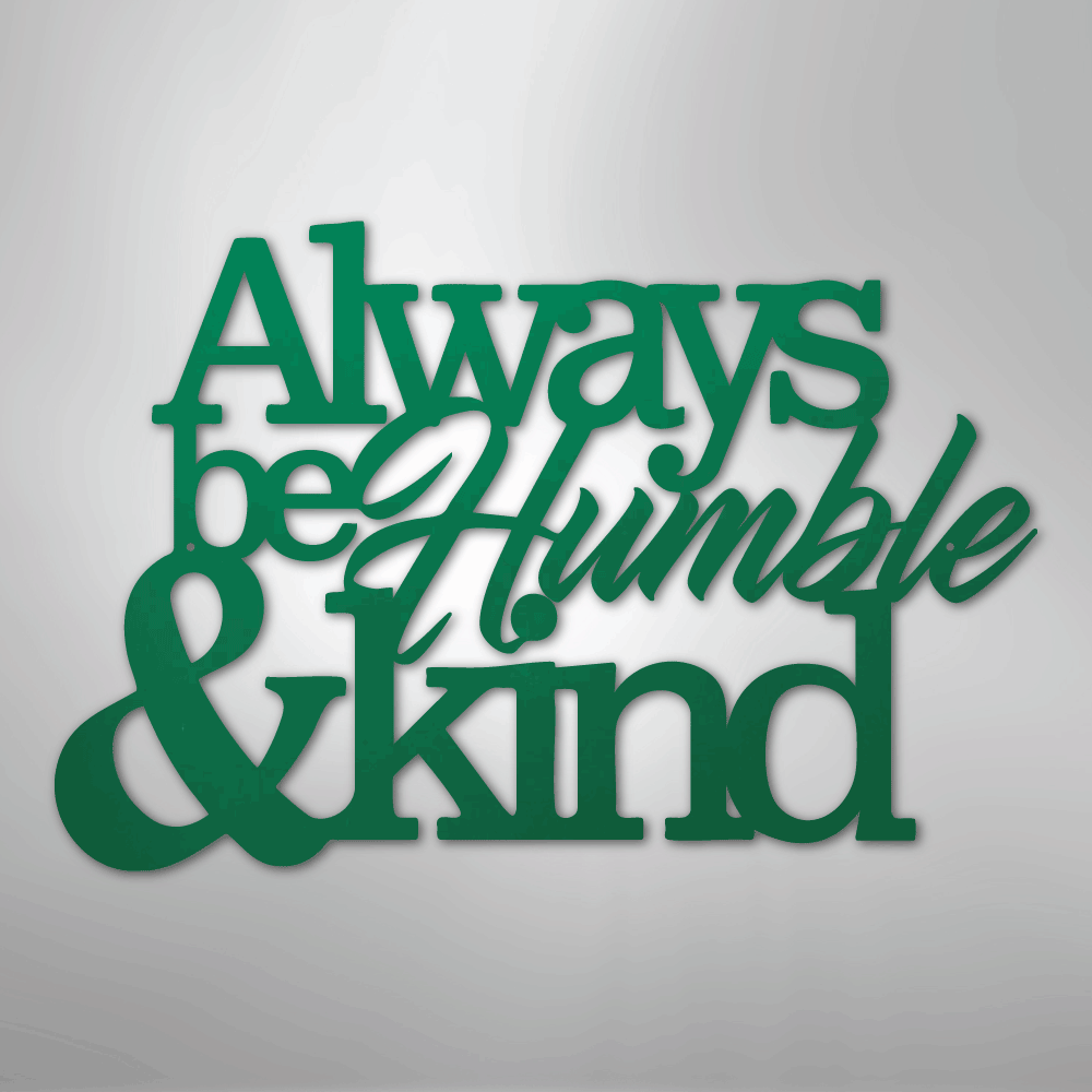 Metal Wall Art - Humble and Kind Quote Sign Green