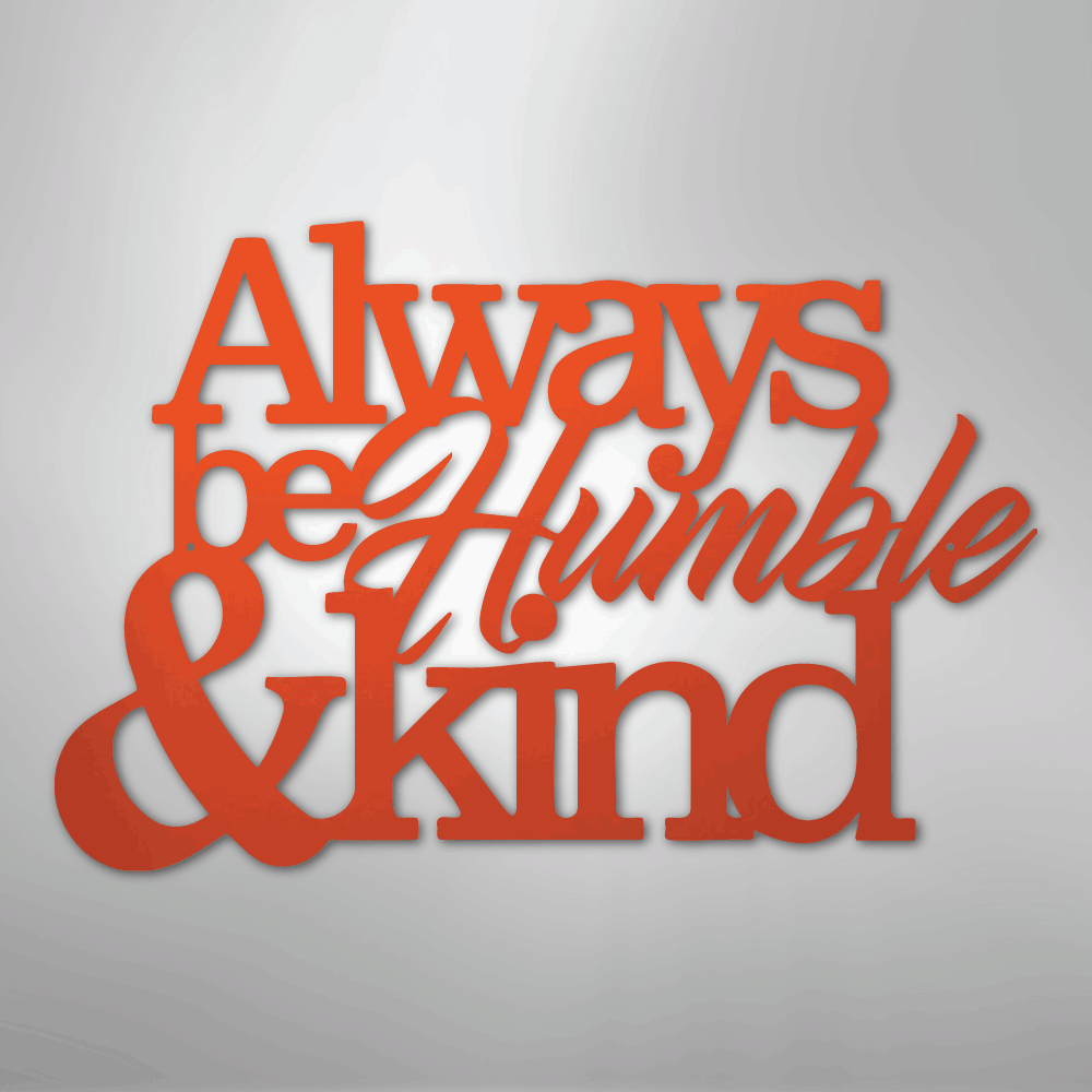 Metal Wall Art - Humble and Kind Quote Sign Orange