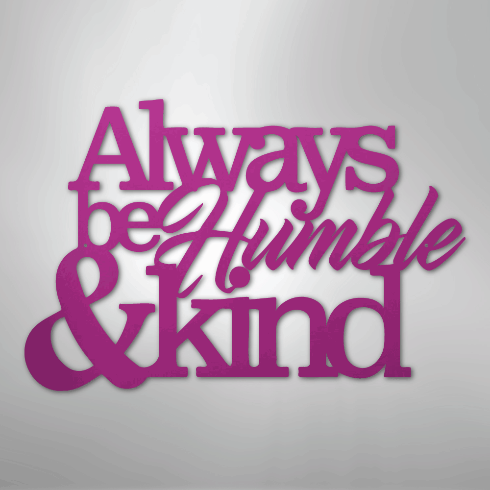 Metal Wall Art - Humble and Kind Quote Sign Purple