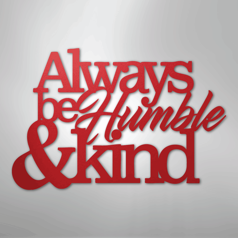 Metal Wall Art - Humble and Kind Quote Sign Red