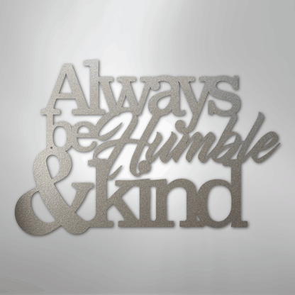 Metal Wall Art - Humble and Kind Quote Sign Silver