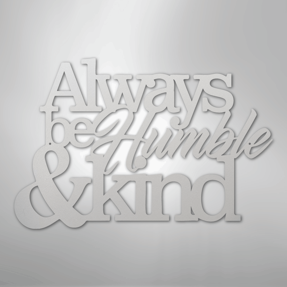 Metal Wall Art - Humble and Kind Quote Sign White