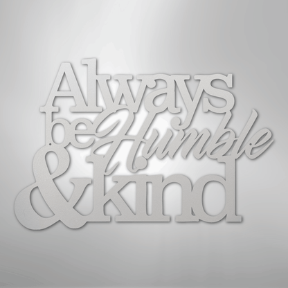 Metal Wall Art - Humble and Kind Quote Sign White