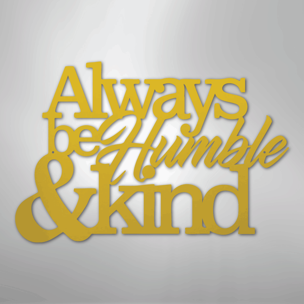 Metal Wall Art - Humble and Kind Quote Sign Yellow