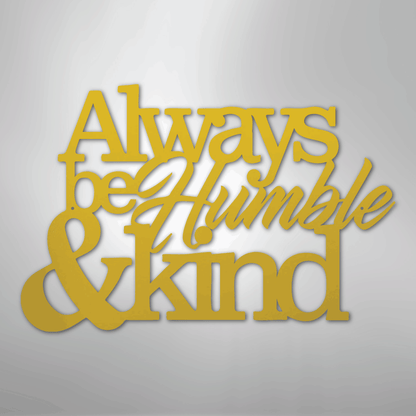 Metal Wall Art - Humble and Kind Quote Sign Yellow