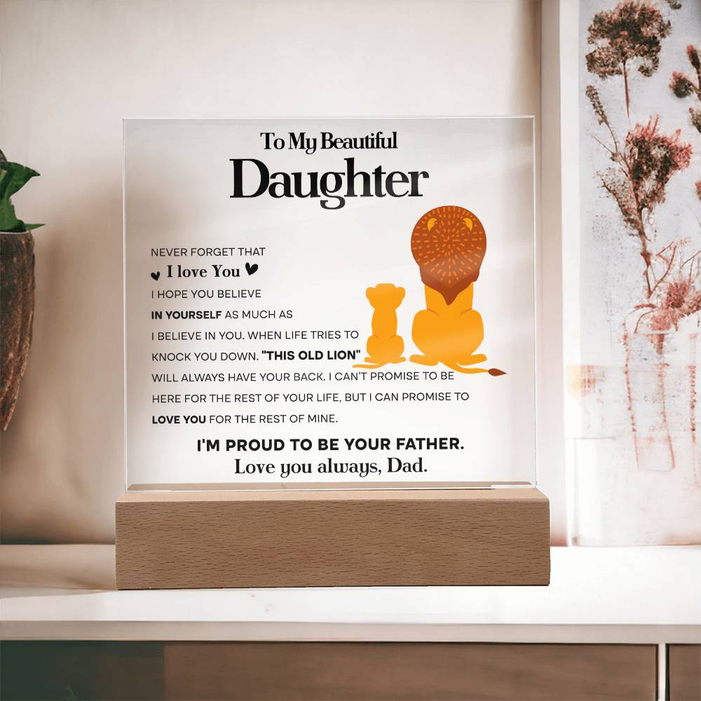To My Beautiful Daughter This Old Lion Acrylic Square Wooden Base