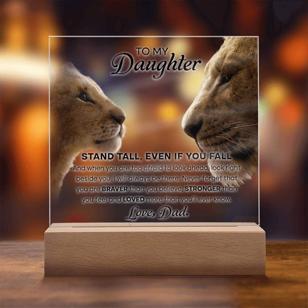To My Daughter Stand Tall Acrylic Square