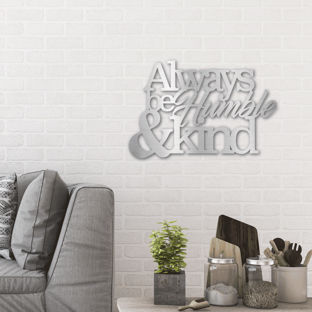 Metal Wall Art - Humble and Kind Quote Sign