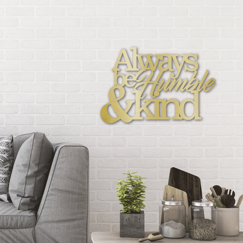 Metal Wall Art - Humble and Kind Quote Sign