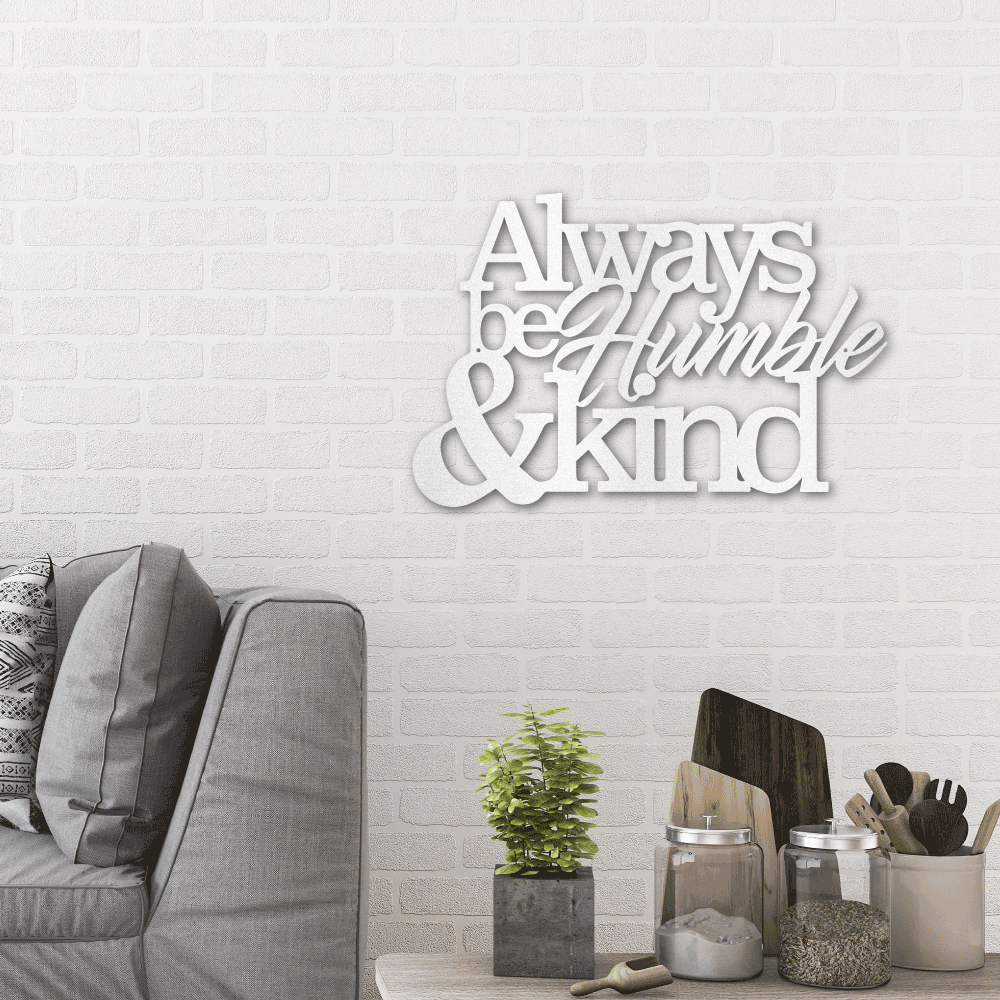 Metal Wall Art - Humble and Kind Quote Sign