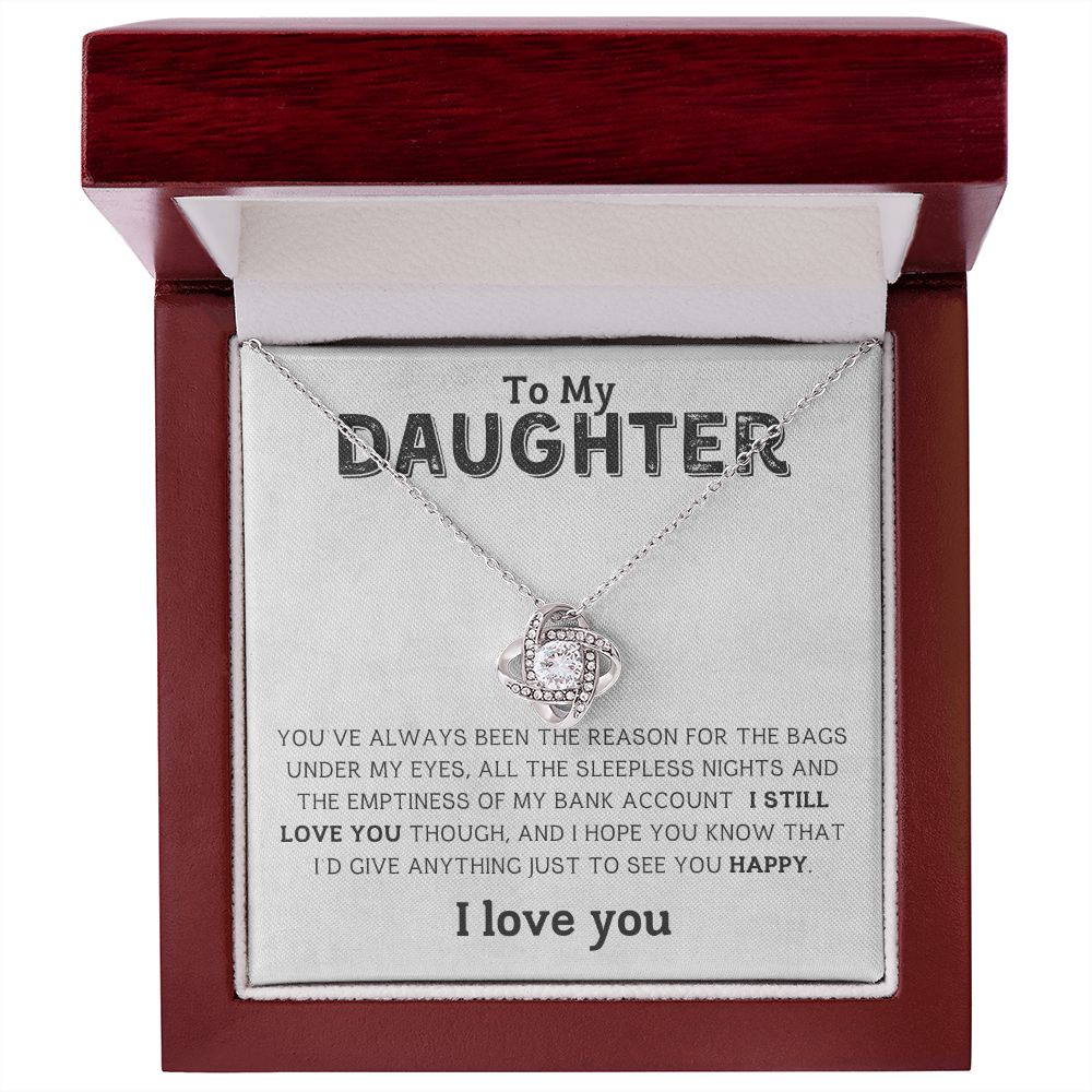 I'd Give Everything Just To See You Happy Gift For Daughter Love Knot Necklace - Precious Engraved