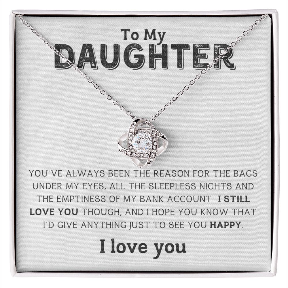 I'd Give Everything Just To See You Happy Gift For Daughter Love Knot Necklace - Precious Engraved