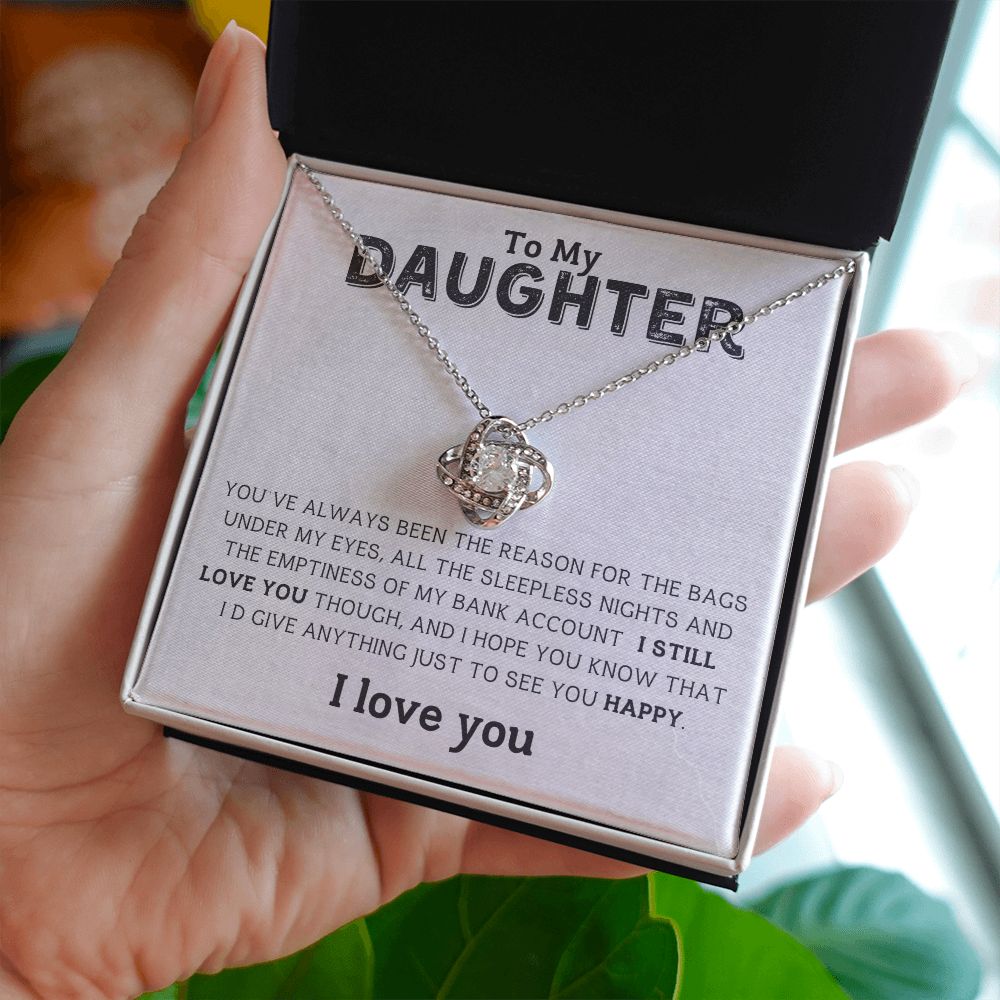 I'd Give Everything Just To See You Happy Gift For Daughter Love Knot Necklace - Precious Engraved