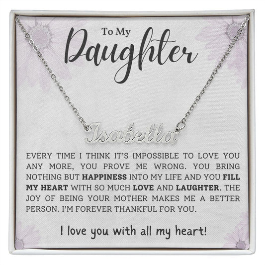 You Bring Nothing But Happiness Gift For Daughter Custom Name Necklace - Precious Engraved