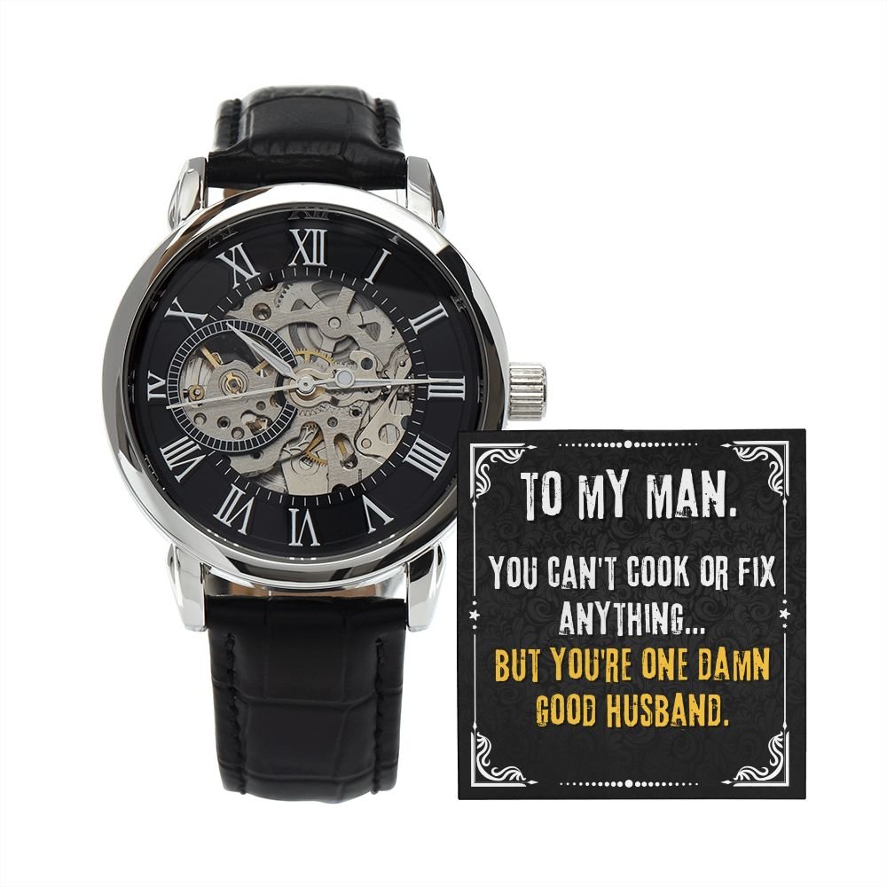You Can't Cook Or Fix Anything Gift For Husband Men's Openwork Watch - Precious Engraved